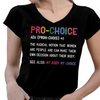 Pro Choice Definition Feminist Rights My Body My Choice V2 Women V-Neck T-Shirt | Mazezy