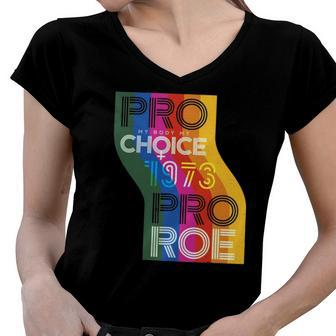 Pro My Body My Choice 1973 Pro Roe Womens Rights Protest Women V-Neck T-Shirt | Mazezy
