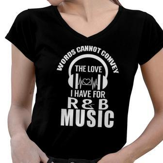 R&B For Rhythm & Blues Music Lovers Women V-Neck T-Shirt | Mazezy