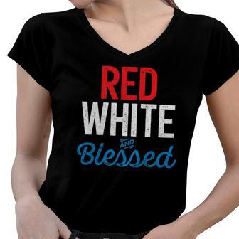 Red White And Blessed Independence Day 4Th Of July Patriotic Women V-Neck T-Shirt | Mazezy