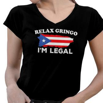 Relax Gringo Im Legal Puerto Rico Immigrant Novelty Gift Women V-Neck T-Shirt | Mazezy