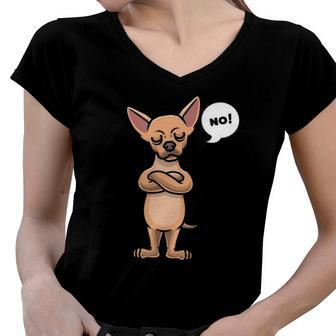 Stubborn Chihuahua Dog Lover Gift Women V-Neck T-Shirt | Mazezy