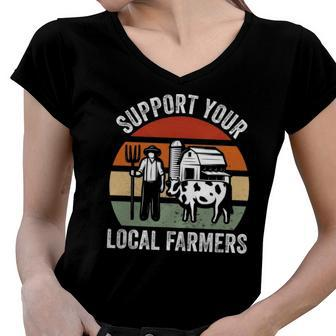 Support Your Local Farmers Farming Women V-Neck T-Shirt | Mazezy