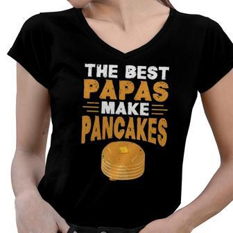 The Best Papas Make Pancakes Women V-Neck T-Shirt | Mazezy