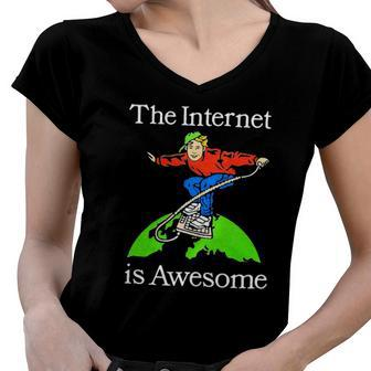 The Internet Is Awesome Internet Surfing Women V-Neck T-Shirt | Mazezy