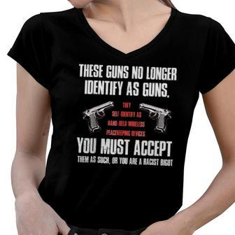 These Guns No Longer Identify As Guns Funny Gun Women V-Neck T-Shirt | Mazezy