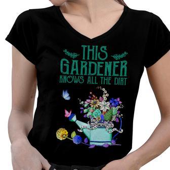 This Gardener Knows All The Dirt 555 Shirt Women V-Neck T-Shirt | Favorety UK