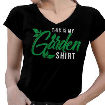 This Is My Garden Gardener Hob 552 Shirt Women V-Neck T-Shirt | Favorety