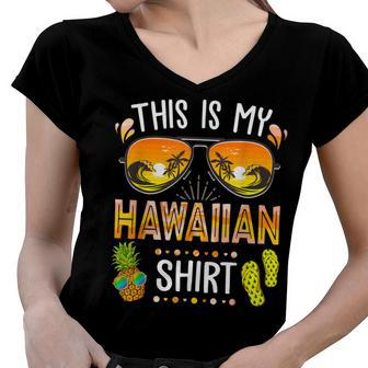 This Is My Hawaiian Aloha Hawaii Beach Summer Vacation Women V-Neck T-Shirt | Mazezy