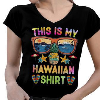 This Is My Hawaiian Luau Aloha Hawaii Beach Pineapple Women V-Neck T-Shirt - Seseable
