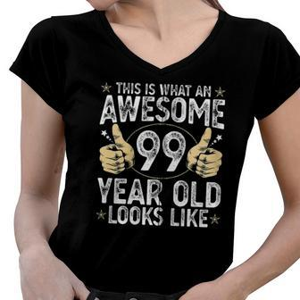 This Is What An Awesome 99 Years Old Looks Like 99Th Birthday Zip Women V-Neck T-Shirt | Mazezy
