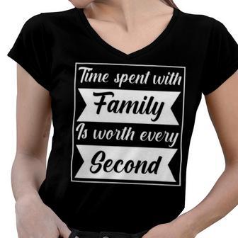 Time Spent With Family Is Worth Every Second 90 Trending Shirt Women V-Neck T-Shirt | Favorety DE