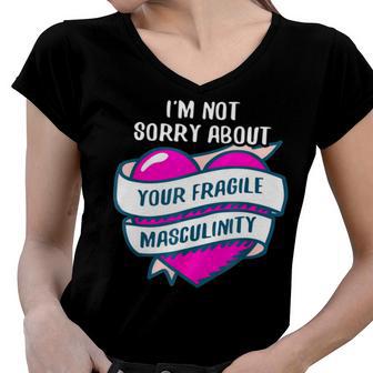 Too Clumsy To Be Around Fragile Masculinity 215 Shirt Women V-Neck T-Shirt | Favorety