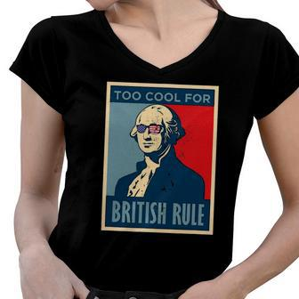 Too Cool For British Rule George Washington American Retro Women V-Neck T-Shirt | Mazezy