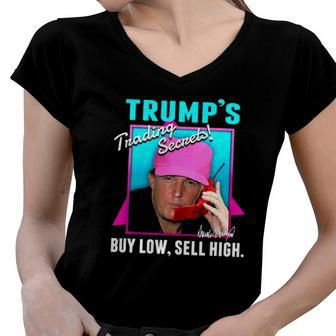 Trump’S Trading Secrets Buy Low Sell High Funny Trump Women V-Neck T-Shirt | Mazezy