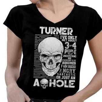Turner Name Gift Turner Ive Only Met About 3 Or 4 People Women V-Neck T-Shirt - Seseable
