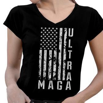 Ultra Maga Ultra Maga Funny Ultra Maga 2024 Ultra Maga And Proud Of Itultra Maga Proud V3 Women V-Neck T-Shirt | Favorety CA