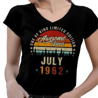 Vintage 60Th Birthday Awesome Since July 1962 Epic Legend Women V-Neck T-Shirt - Seseable