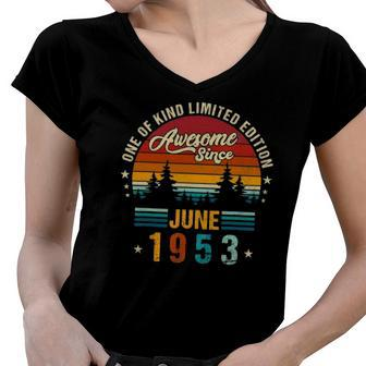 Vintage 69Th Birthday Awesome Since June 1953 Epic Legend Women V-Neck T-Shirt | Mazezy