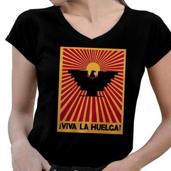 Viva La Huelga Long Live The Strike Spanish Stand Up Women V-Neck T-Shirt | Mazezy