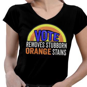 Vote Removes Stubborn Orange Stains 904 Shirt Women V-Neck T-Shirt | Favorety CA