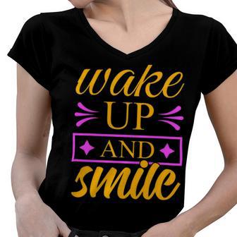 Wake Up And Smile 771 Trending Shirt Women V-Neck T-Shirt | Favorety CA