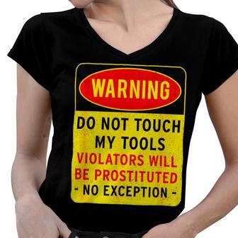 Warning Do Not Touch My Tools 197 Shirt Women V-Neck T-Shirt | Favorety UK