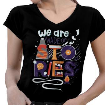 We Are Made Of Stories 251 Trending Shirt Women V-Neck T-Shirt | Favorety AU