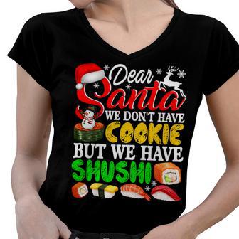 We Dont Have Cookies But Sushi 872 Shirt Women V-Neck T-Shirt | Favorety