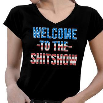 Welcome To The Shitshow Usa Flag Funny 4Th Of July Drinking Women V-Neck T-Shirt - Seseable
