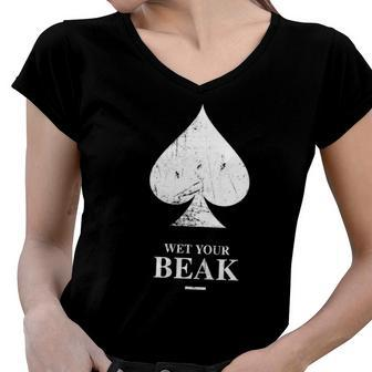 Wet Your Beak - All-In Podcast Merch For The Besties Women V-Neck T-Shirt | Mazezy