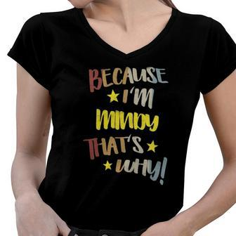 Womens Because Im Mindy Thats Why Retro Vintage Name Gift Women V-Neck T-Shirt | Mazezy