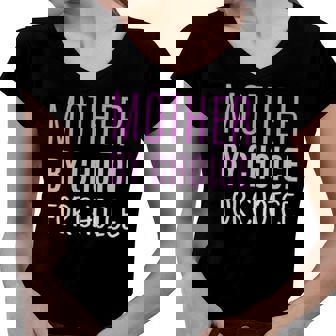 Womens Mother By Choice For Choice Pro Choice Reproductive Rights Women V-Neck T-Shirt | Mazezy