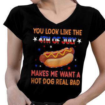Womens You Look Like 4Th Of July Makes Me Want A Hot Dog Real Bad Women V-Neck T-Shirt - Seseable