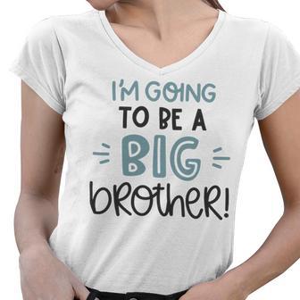 Baby Shower Text Design Im Going To Be A Big Brother Women V-Neck T-Shirt | Favorety AU