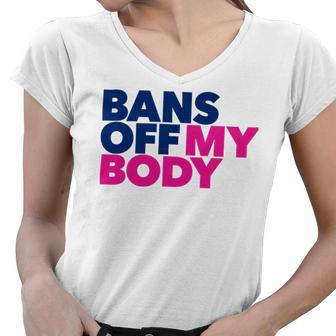 Bans Off My Body Pro Choice Women V-Neck T-Shirt | Favorety UK