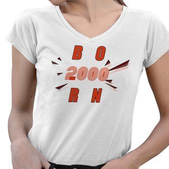 Born 2000 Funny And Best Gift Women V-Neck T-Shirt | Favorety