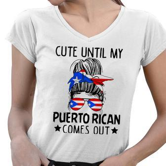 Cute Until My Puerto Rican Comes Out Messy Bun Hair Women V-Neck T-Shirt | Mazezy