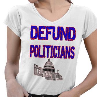 Defund Politicians Women V-Neck T-Shirt | Favorety CA