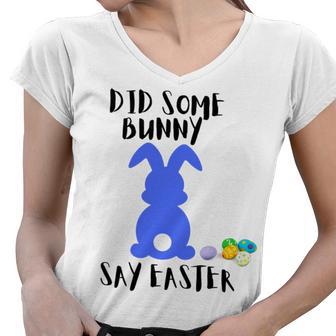 Did Some Bunny Say Easter Women V-Neck T-Shirt | Favorety CA