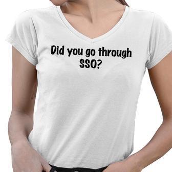 Did You Go Through Sso Women V-Neck T-Shirt | Favorety AU