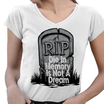 Die With Memories Not Dreams Women V-Neck T-Shirt | Favorety CA