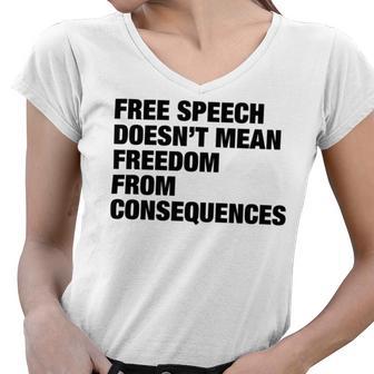 Free Speech Doesnt Mean Freedom From Consequences V3 Women V-Neck T-Shirt | Favorety CA