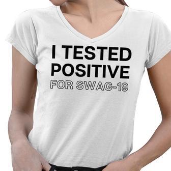 Funny I Tested Positive For Swag Women V-Neck T-Shirt | Favorety DE