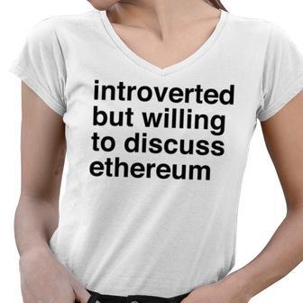 Funny Introverted Ethereum Gift Women V-Neck T-Shirt | Favorety AU