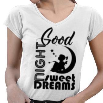 Good Night Sweet Dreams Women V-Neck T-Shirt | Favorety UK