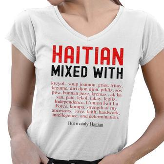 Haitian Mixed With Kreyol Griot But Mainly Haitian Women V-Neck T-Shirt | Mazezy