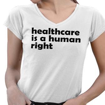 Healthcare Is A Human Right Women V-Neck T-Shirt | Favorety