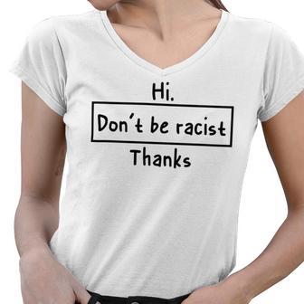 Hi Dont Be Racist Thanks V2 Women V-Neck T-Shirt | Favorety AU