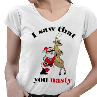 I Saw That You Nasty Red Santa Women V-Neck T-Shirt | Favorety UK